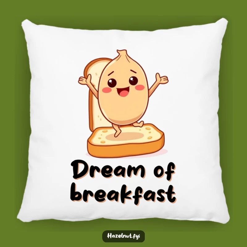 Funny Hazelnut Toast Dance Pillow: Cozy Comfort with Breakfast Fun