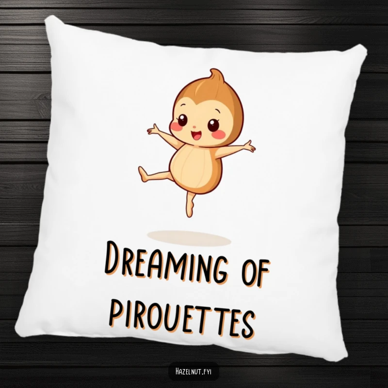 Funny pillow with a happy hazelnut with tiny legs performing a ballet pirouette, perfect cute decor.