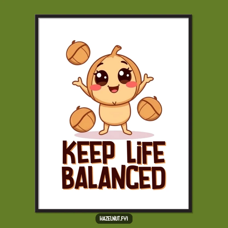 Funny Juggling Hazelnut Poster - Playful Nutty Character Art Print Gift