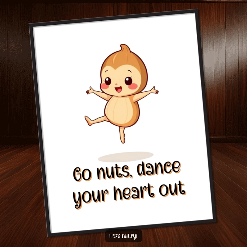 Funny Free Printable Wall Art: Happy hazelnut with tiny legs performing a ballet pirouette, a charming art piece.