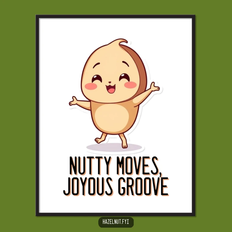 Free Printable Wall Art: Humorous Dancing Hazelnut Silly Moves Downloadable Art