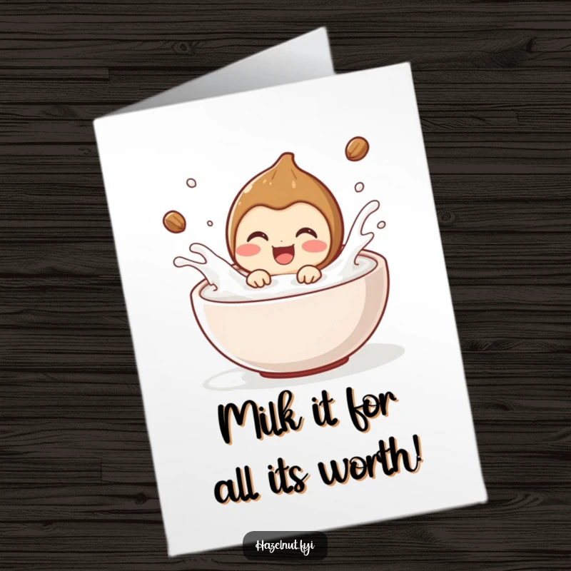 Funny Free Printable Birthday Card: A delighted hazelnut gleefully splashes in a bowl of milk, celebrating joyfully.