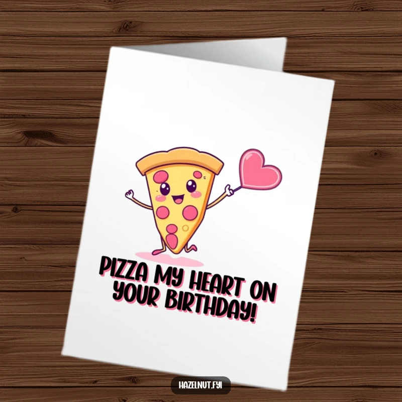 Funny Free Printable Birthday Card featuring a silly pizza slice dancing with a flying candy heart, a downloadable party starter.