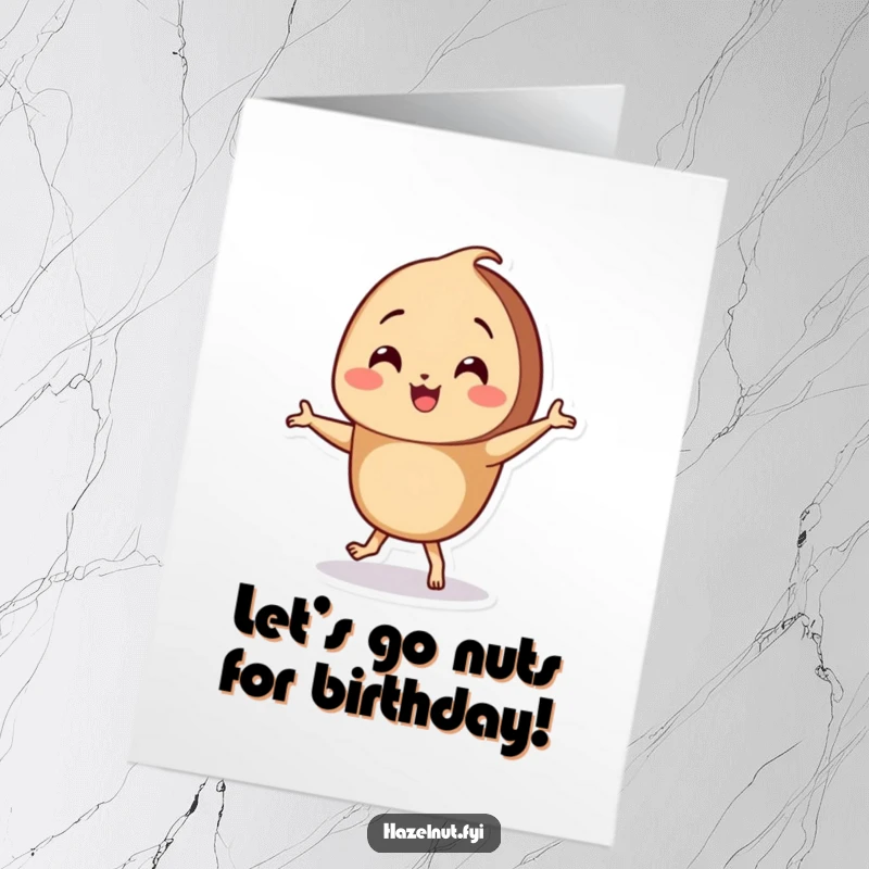 Funny Free Printable Birthday Card: A smiling hazelnut doing a silly dance with tiny feet