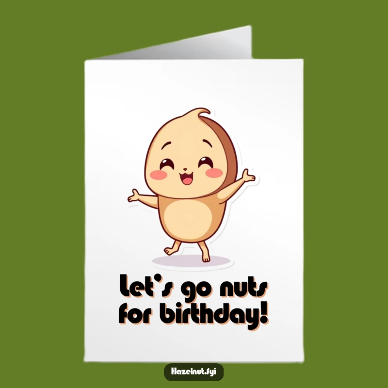 Free Printable Birthday Card: Dancing Hazelnut Silly Moves Humorous Downloadable Gift
