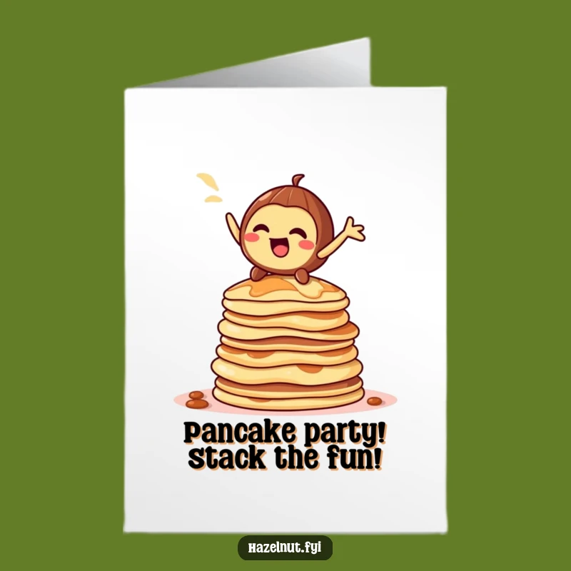 Free Printable Hazelnut Birthday Card: Pancake Stack Drama Funny Downloadable Greeting