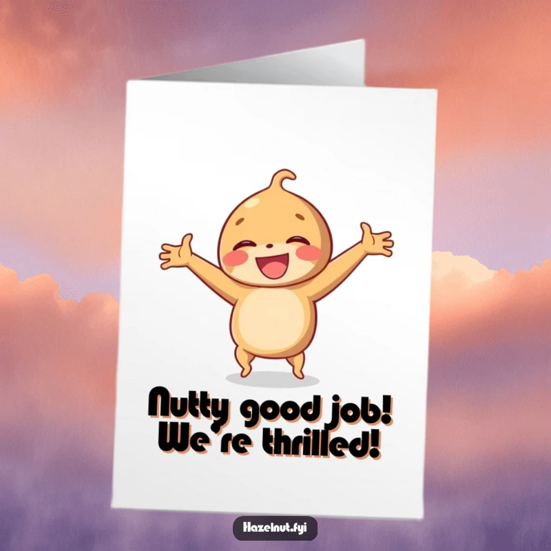 Funny Free Printable Congratulations card depicts a laughing hazelnut doing a cartwheel, arms outstretched, celebrating a big win with glee.