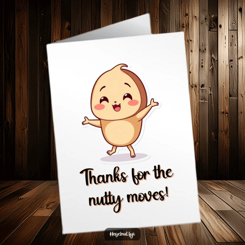 Funny Free Printable Thank You Card: A smiling hazelnut doing a silly dance with tiny feet