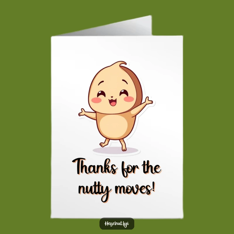 Free Printable Thank You Card: Dancing Hazelnut Silly Moves Humorous Downloadable Gift