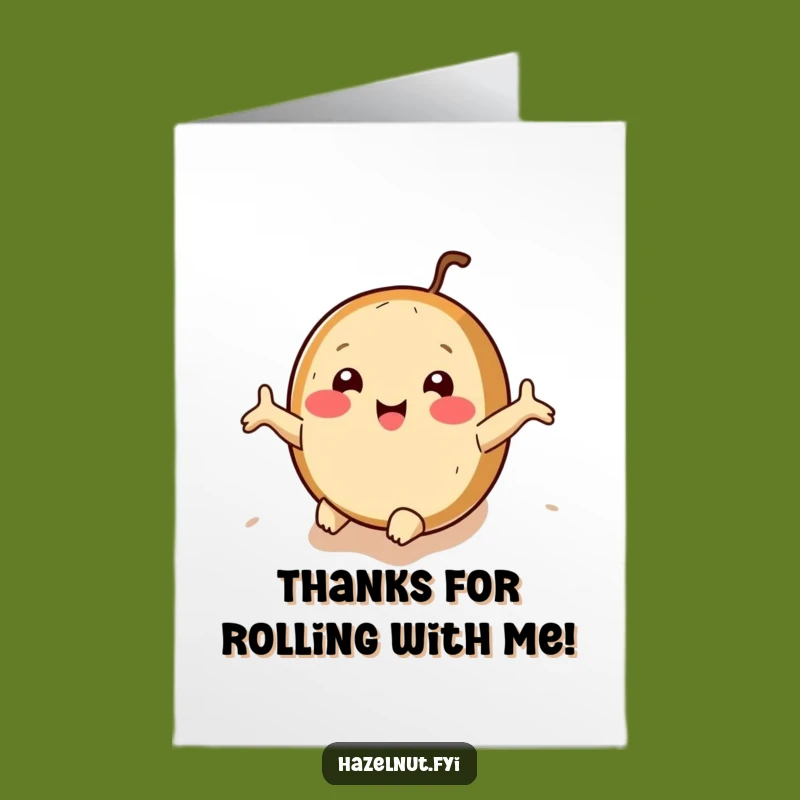 Free Printable Thank You Card: Rolling Hazelnut Grateful Funny Downloadable