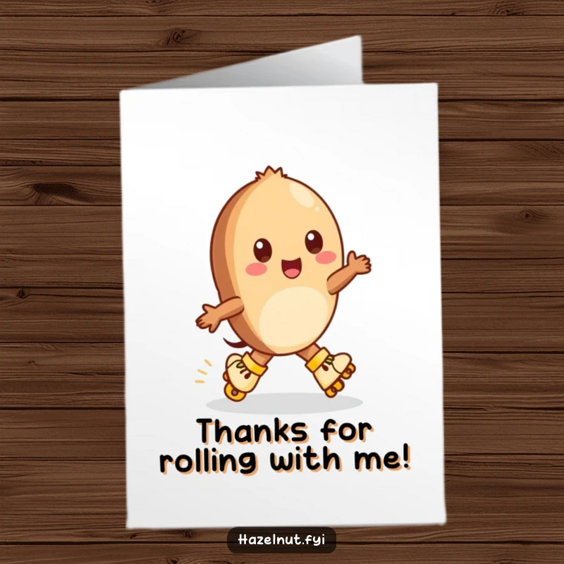 Funny Free Printable Thank You Card: A cheerful hazelnut on roller skates zipping, sending thanks with downloadable flair.