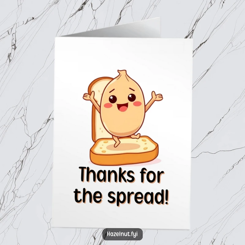 Funny Free Printable Thank You Card: A delighted hazelnut performs a joyful dance on toast, expressing heartfelt thanks.