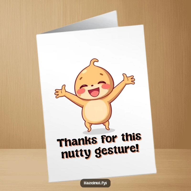 Funny Free Printable Thank You card with a laughing hazelnut performing a cartwheel, showing appreciation with energetic silliness.