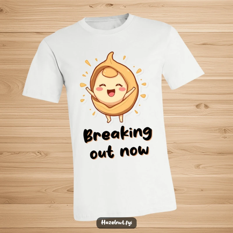 Funny t-shirt showing a happy hazelnut character bursting joyfully from a stylized shell, celebrating freedom and fun.